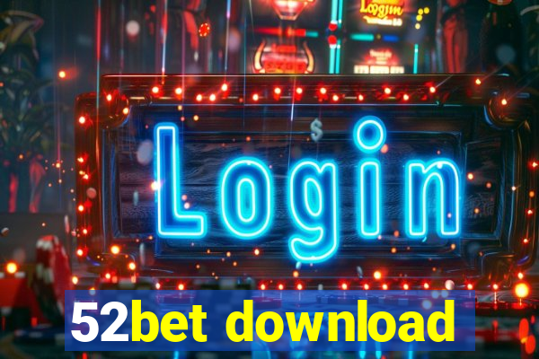 52bet download